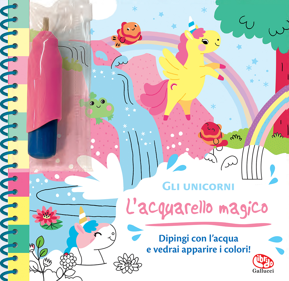 L'acquarello magico. Gli unicornii �• Gallucci Editore
